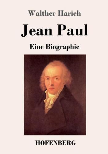 Jean Paul: Eine Biographie