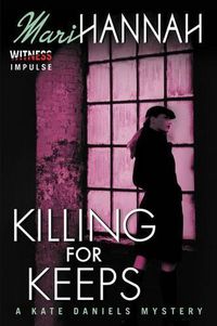 Cover image for Killing for Keeps: A Kate Daniels Mystery