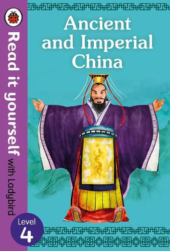 Ancient and Imperial China - Read it yourself with Ladybird Level 4