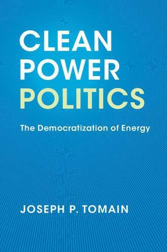 Cover image for Clean Power Politics: The Democratization of Energy