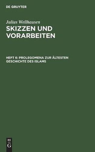 Prolegomena zur altesten Geschichte des Islams