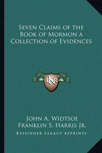 Seven Claims of the Book of Mormon a Collection of Evidences