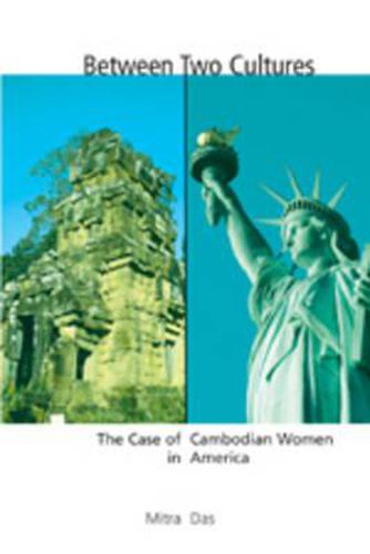 Cover image for Between Two Cultures: The Case of Cambodian Women in America