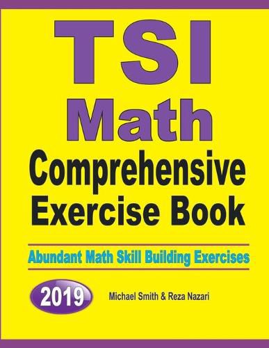 Cover image for TSI Math Comprehensive Exercise Book: Abundant Math Skill Building Exercises
