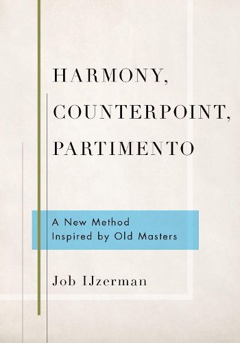 Cover image for Harmony, Counterpoint, Partimento: A New Method Inspired by Old Masters