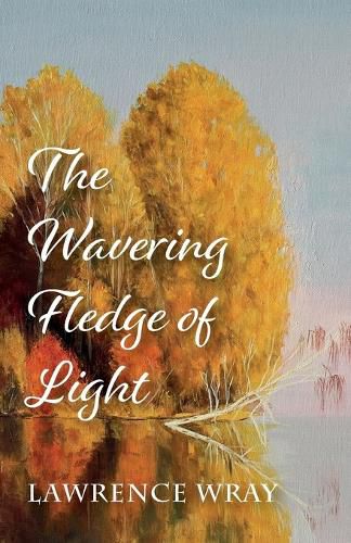 Cover image for The Wavering Fledge of Light