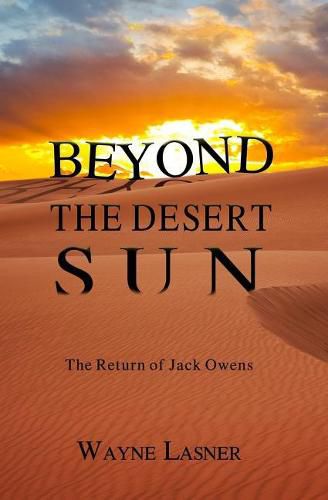 Beyond The Desert Sun: The Return of Jack Owens