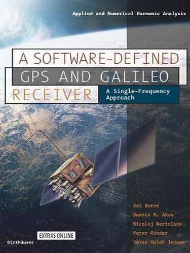 Cover image for A Software-Defined GPS and Galileo Receiver: A Single-Frequency Approach