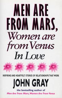 Cover image for Mars And Venus In Love: Inspiring and Heartfelt Stories of Relationships That Work