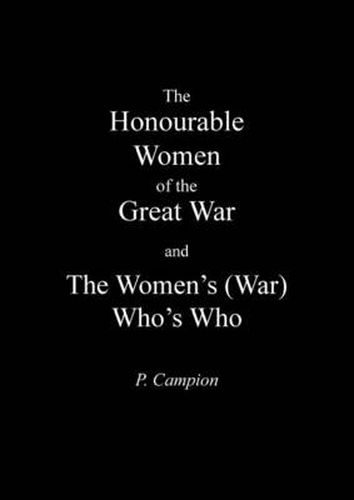 Cover image for Honourable Women of the Great War & the Women's (War) Who's Who