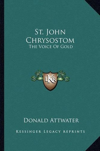 St. John Chrysostom: The Voice of Gold