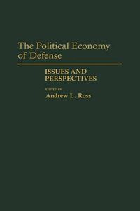 Cover image for The Political Economy of Defense: Issues and Perspectives