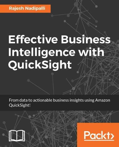 Cover image for Effective Business Intelligence with QuickSight