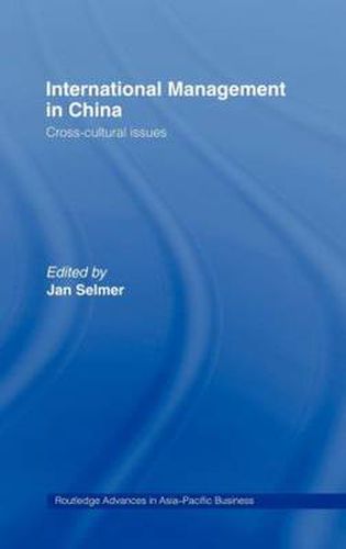 Cover image for International Management in China: Cross-Cultural Issues