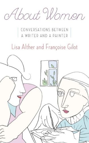 Cover image for About Women: Conversations Between a Writer and a Painter