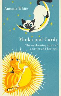 Cover image for Minka and Curdy: The Enchanting Story of a Writer and Her Cats