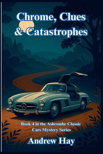 Cover image for Chrome, Clues & Catastrophes