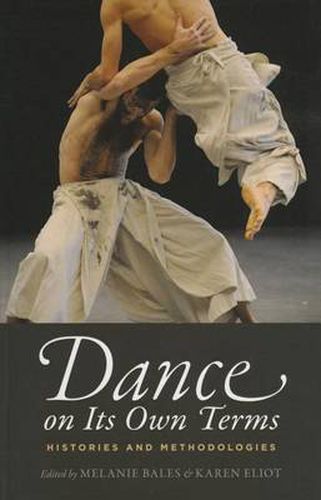 Cover image for Dance on Its Own Terms: Histories and Methodologies
