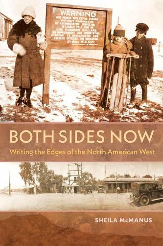 Cover image for Both Sides Now: Writing the Edges of the North American West