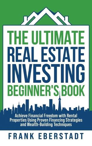 Cover image for The Ultimate Real Estate Investing Beginner's Book