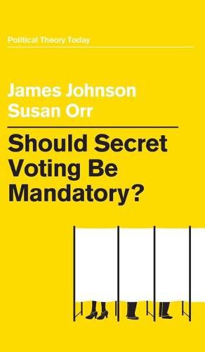 Cover image for Should Secret Voting Be Mandatory?