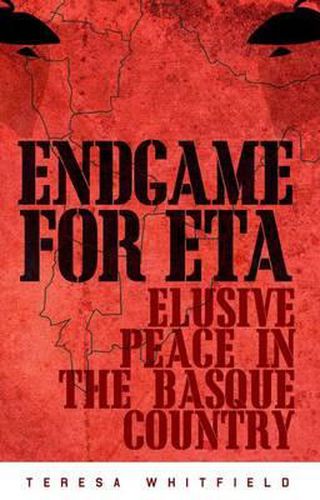 Cover image for Endgame for ETA: Elusive Peace in the Basque Country