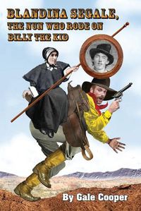 Cover image for Blandina Segale: The Nun Who Rode on Billy the Kid