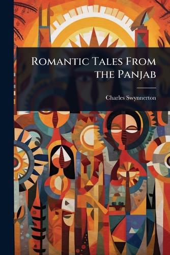 Cover image for Romantic Tales From the Panjab