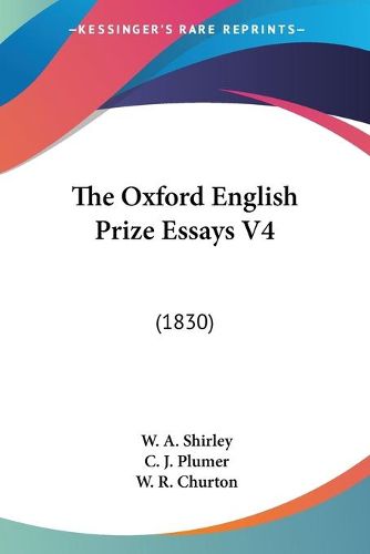 Cover image for The Oxford English Prize Essays V4: 1830