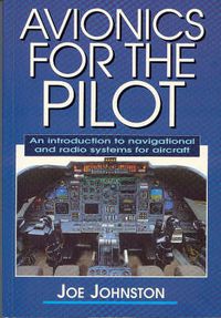 Cover image for Avionics for the Pilot: an Introduction to Navigational and Radio Systems for Aircraft