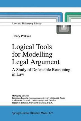 Cover image for Logical Tools for Modelling Legal Argument: A Study of Defeasible Reasoning in Law