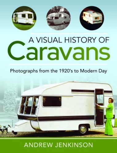 A Visual History of Caravans: Photographs from the 1920's to Modern Day