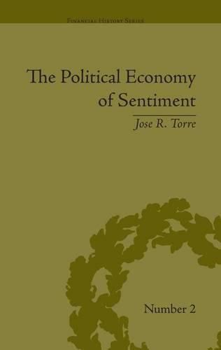 Cover image for The Political Economy of Sentiment: Paper Credit and the Scottish Enlightenment in Early Republic Boston, 1780-1820