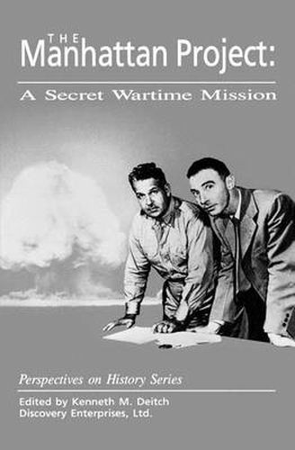 Cover image for The Manhattan Project: A Secret Wartime Mission