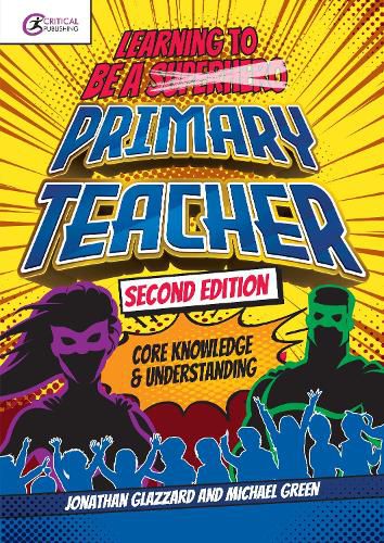 Learning to be a Primary Teacher: Core Knowledge and Understanding