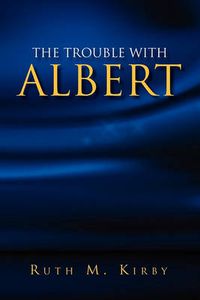 Cover image for The Trouble with Albert