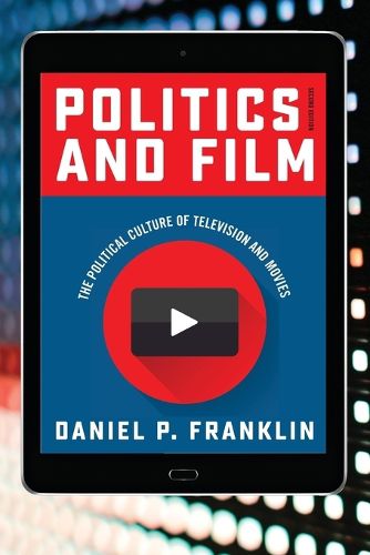 Cover image for Politics and Film: The Political Culture of Television and Movies