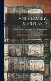 Cover image for Hanks Family. Maryland; Hanks Family - Maryland - Peter & Mary Hanks