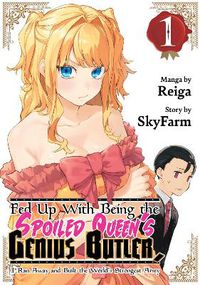 Cover image for Fed Up With Being the Spoiled Queen's Genius Butler, I Ran Away and Built the World's Strongest Army 1