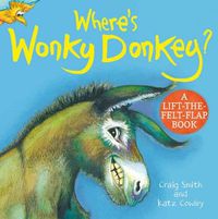 Cover image for Where's Wonky Donkey? a Lift-the-Felt-Flap Book
