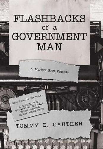 Cover image for Flashbacks of a Government Man: A Markus Britt Episode