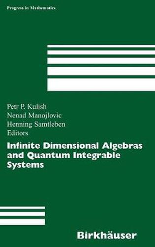 Cover image for Infinite Dimensional Algebras and Quantum Integrable Systems