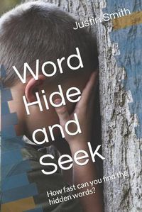 Cover image for Word Hide and Seek: How fast can you find the hidden words?