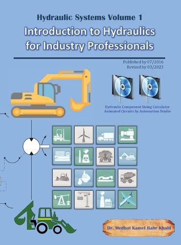 Cover image for Hydraulic Systems Volume 1: Introduction to Hydraulics for Industry Professionals