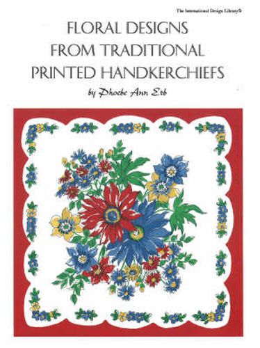 Cover image for Floral Designs from Traditional Printed Handkerchiefs