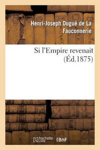 Cover image for Si l'Empire Revenait