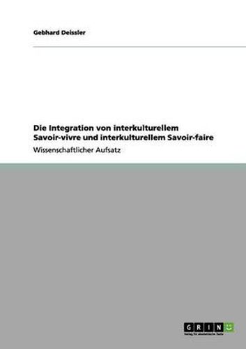 Cover image for Die Integration von interkulturellem Savoir-vivre und interkulturellem Savoir-faire