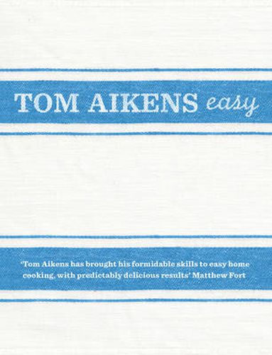 Tom Aikens: Easy