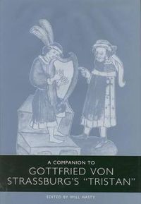 Cover image for A Companion to Gottfried von Strassburg's Tristan