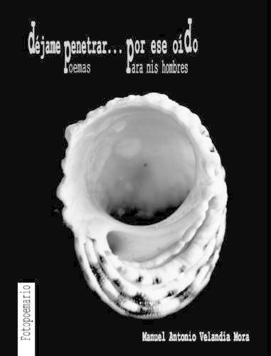 Cover image for Dejame Penetrar... Por ESE Oido. Poemas Para Mis Hombres